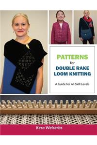 Patterns for Double Rake Loom Knitting