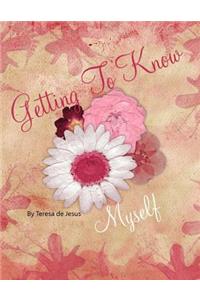 Getting To Know Myself
