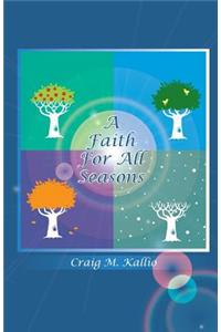 A Faith For All Seasons