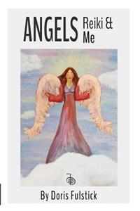 Angels, Reiki and Me