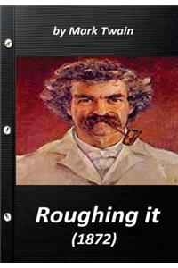 Roughing It (1872) by Mark Twain (World's Classics)