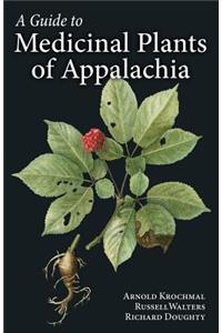 A Guide to Medicinal Plants of Appalachia