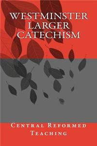 Westminster Larger Catechism