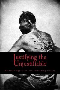 Justifying the Unjustifiable