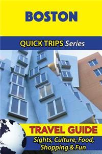 Boston Travel Guide (Quick Trips Series)