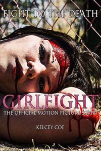 Girlfight: The Official Motion Picture Script