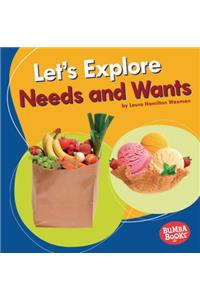 Let's Explore Needs and Wants