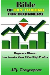 Bible of Day Trading for Beginners