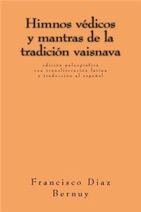 Himnos VÃ©dicos Y Mantras de la TradiciÃ³n Vaisnava.