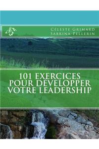 101 exercices pour développer votre leadership