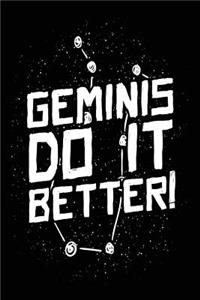 Geminis Do It Better!