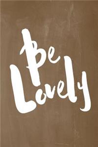 Chalkboard Pastel Journal - Be Series - Be Lovely (Brown)