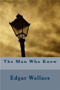 The Man Who Knew