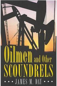 Oilmen And Other Scoundrels