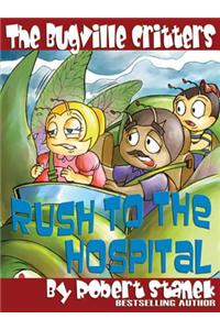The Bugville Critters Rush to the Hospital