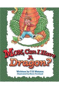Mom Can I Have a Dragon?