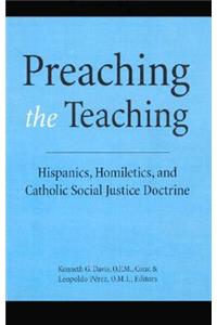 Preaching the Teaching: Hispanics, Homiletics, and Catholic Social Justice Doctrine