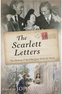 The Scarlett Letters: The Making Ofcb: The Making of the Film Gone with the Wind