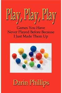 Play, Play, Play