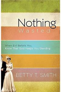 Nothing Wasted