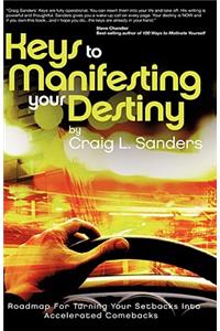 Keys to Manifesting Your Destiny