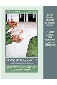 Absolved by Solidarity/Absueltos Por La Solidaridad