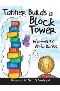 Tanner Builds a Block Tower