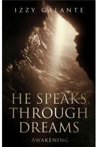 He Speaks Through Dreams: Awakening