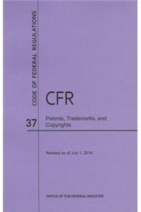 Code of Federal Regulations Title 37, Patents, Trademarks and Copyrights, 2014