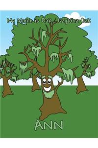My Name Is Oak...Daytona Oak