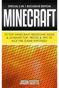 Minecraft: 70 Top Minecraft Redstone Ideas & Ultimate Top, Tricks & Tips to Ace the Game Exposed!