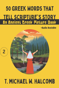 50 Greek Words That Tell Scripture's Story