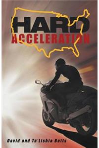 Hard Acceleration