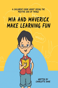 Mia and Maverick Make Learning Fun