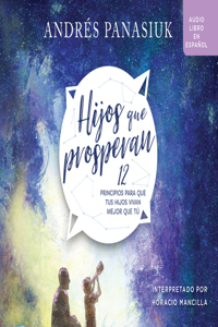 Hijos Que Prosperan (Children Who Prosper)