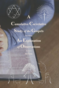 Cumulative Correlative Study of the Gospels