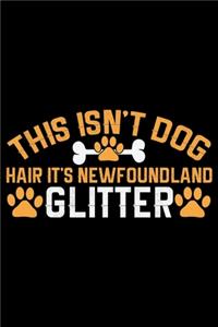 This Isn't Dog Hair It's Newfoundland Glitter