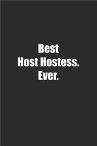 Best Host Hostess. Ever.