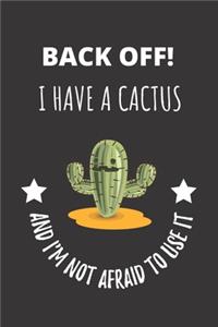 Back Off! I Have A Cactus And I'm Not Afraid To Use It