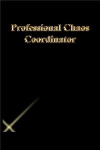 Professional Chaos Coordinator