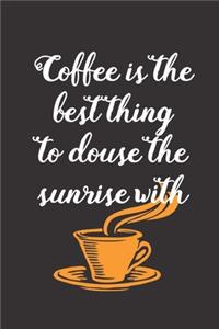 Coffee is The Best Thing