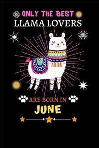 Only The Best Llama Lovers Are Born In June