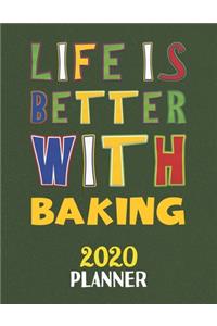 Life Is Better With Baking 2020 Planner