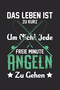 Das Leben Ist Zu Kurz Um Nicht Jede Freie Minute Angeln Zu Gehen