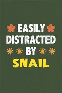 Easily Distracted By Snail