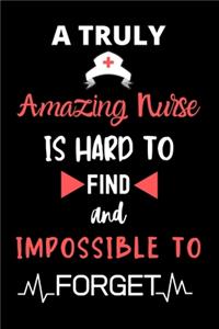 A Truly Amazing Nurse Is Hard To Find and Impossible To Forget