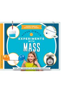 Super Simple Experiments with Mass