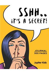 Sshh. It's a Secret!
