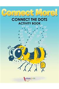 Connect More! Connect the Dots Activity Book