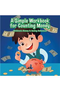 Simple Workbook for Counting Money I Children's Money & Saving Reference